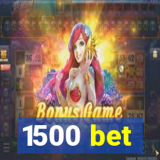 1500 bet